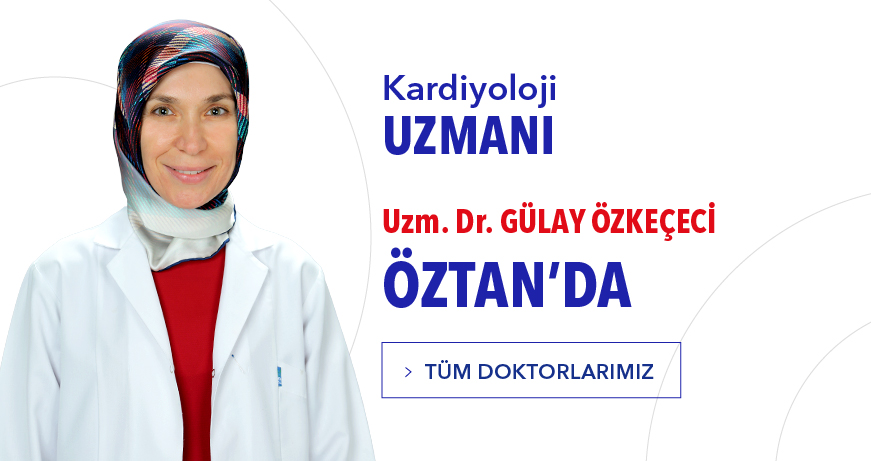 Kardiyoloji Uzmanı Uzm. Dr. Gülay Özkeçecis